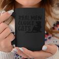 Real Men Cuddle Cats Black Cat Animals Cat Coffee Mug Personalized Gifts