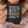 Schools Out Forever Retired & Loving It Teacher Retirement Coffee Mug Funny Gifts