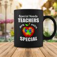 Special Needs Teachers Are Extra Special Tshirt Coffee Mug Unique Gifts