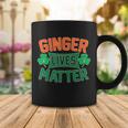 St Patricks Day - Ginger Lives Matter Coffee Mug Unique Gifts