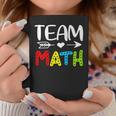 Team Math- Math Teacher Back To School Coffee Mug Funny Gifts