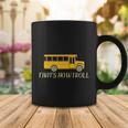 Thats How I Roll Funny School Bus Driver Graphics Plus Size Shirt Coffee Mug Unique Gifts