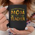The Best Kind Of Mom Raises A Teacher Coffee Mug Personalized Gifts