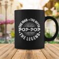 The Man The Myth The Legend For Pop Pop Coffee Mug Unique Gifts