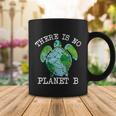 There Is No Planet B Earth Coffee Mug Unique Gifts