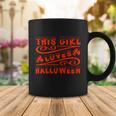 This Girl Loves Halloween Funny Halloween Quote Coffee Mug Unique Gifts
