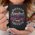 Trucker Trucker Blessed By God Spoiled By My Trucker Coffee Mug Funny Gifts