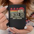 Trucker Trucker Dad Like A Normal Dad Just Cooler Fathers Day Coffee Mug Funny Gifts