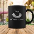 Vote Were Ruthless Rights Pro Choice Roe 1973 Feminist Coffee Mug Unique Gifts
