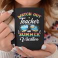 Watch Out Teacher On Summer Vacation Sunglasses Coffee Mug Funny Gifts