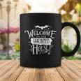 Welcome To Our Haunted House Halloween Quote Coffee Mug Unique Gifts