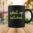 What Up Witches Broom Halloween Quote Coffee Mug Unique Gifts