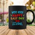 Woo Hoo Happy Last Day Of School Meaningful Gift For Teachers Funny Gift Coffee Mug Unique Gifts