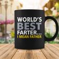 Worlds Best Farter I Mean Father V2 Coffee Mug Unique Gifts
