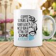 Coffee Scrubs And Rubber Gloves Messy Bun Er Tech Coffee Mug Unique Gifts