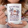 Does This Make Me Look Retired Funny Retirement  Coffee Mug Personalized Gifts