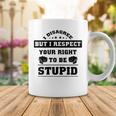 I Disagree But I Respect Your Right V2 Coffee Mug Funny Gifts