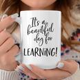Teacher Gifts Its A Beautiful Day For Learning Teachers Coffee Mug Personalized Gifts