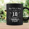 10Th Birthday Funny Gift Great Gift This Girl Is Now 10 Double Digits Cute Gift Coffee Mug Gifts ideas