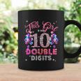 10Th Birthday Funny Gift This Girl Is Now 10 Double Digits Meaningful Gift Coffee Mug Gifts ideas