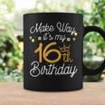 16 Year Old Birthday Princess Make Way Its My 16Th Birthday Coffee Mug Gifts ideas
