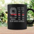 911 Is My Work Number Funny Firefighter Hero Quote  Coffee Mug
