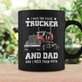 Trucker Trucker And Dad Quote Semi Truck Driver Mechanic Funny_ V4 Coffee Mug