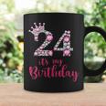 24 Its My Birthday 24Th Birthday 24 Years Old Bday Coffee Mug Gifts ideas