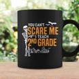 2Nd Grade Teacher Halloween Cool Gift You Cant Scare Me Gift Coffee Mug Gifts ideas