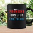 4Th Of July Fireworks Director I Run You Run Gift Coffee Mug Gifts ideas