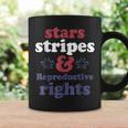 4Th Of July Stars Stripes Reproductive Rights Patriotic Coffee Mug Gifts ideas