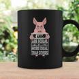 All Animals Are Equal Some Animals Are More Equal Coffee Mug Gifts ideas