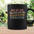 Believer Motivator Innovator Educator Retro Sarcasm Design Gift Coffee Mug Gifts ideas