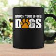 Brush Your Effing Dogs Groomer Funny Grooming Gift Graphic Design Printed Casual Daily Basic Coffee Mug Gifts ideas