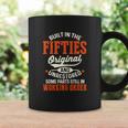 Built In The Fifties Original And Unrestored Funny Birthday Coffee Mug Gifts ideas