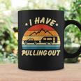 Camping I Hate Pulling Out Funny Retro Vintage Funny  Coffee Mug Gifts ideas