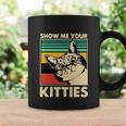 Cat Show Me Your Kitties Funny Cats Lover Vintage Coffee Mug Gifts ideas