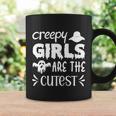 Creep Girl Are The Cutest Halloween Quote Coffee Mug Gifts ideas