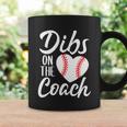 Dibs On The Coach Funny Baseball Heart Cute Mothers Day Tshirt Coffee Mug Gifts ideas