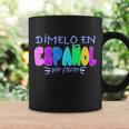 Dimelo En Espanol Bilingual Spanish Teacher Coffee Mug Gifts ideas