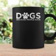 Dogs Because People Suck V2 Coffee Mug Gifts ideas