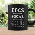 Dogs Books Coffee Gift Weekend Great Gift Animal Lover Tee Gift Coffee Mug Gifts ideas