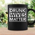 Drunk Wives Matter Tshirt Coffee Mug Gifts ideas