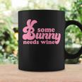 Easter Some Bunny Needs Wine Coffee Mug Gifts ideas