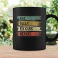 Eat Sleep Fix Cars Repeat Funny Auto Mechanic Car Lover Gift Tshirt Coffee Mug Gifts ideas
