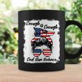Enough Is Enough End Gun Violence Messy Bun Coffee Mug Gifts ideas