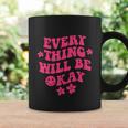 Everything Will Be Okay Funny Positive Flower Face Cute Graphic Design Printed Casual Daily Basic Coffee Mug Gifts ideas
