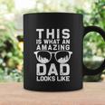 Fathers Day Funny This Is What An Amazing Dad Looks Like Coffee Mug Gifts ideas