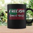 Freeish Since 1865 Black History Juneteenth African Gift Great Gift Coffee Mug Gifts ideas