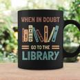 Funny Book Lover When In Doubt Go To The Library Coffee Mug Gifts ideas